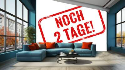 Nur noch 2 Tage Stempel rot Wall mural