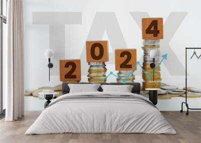 Tax 2024 text on wood. Concept of paying taxes in 2024. Wall mural