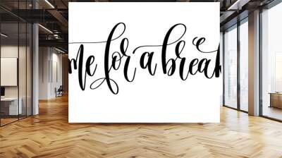 time for a break - hand lettering inscription text Wall mural