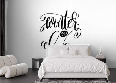 winter and love - hand lettering black ink phrase to christmas h Wall mural