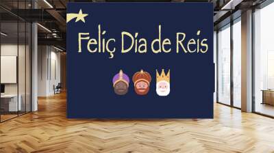 Text happy kings day in Catalan on blue background with the three kings melchor, gaspar, baltasar. Wall mural