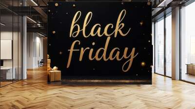 Big golden handwriting thin letters “black Friday” over black background with golden gifts on it  Wall mural