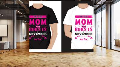  mothers day love mom t shirt design best selling funy tshirt design typography creative custom, tshirt design.,mommy love, mom love Wall mural