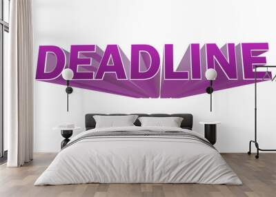 3D illustration of DEADLINE on white background.  Wall mural