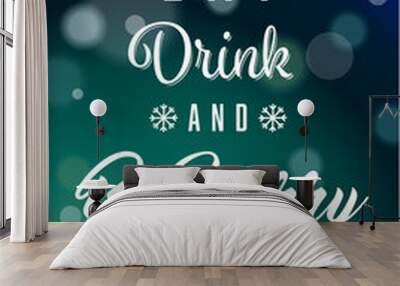 Dark Green Blue Eat Drink Be Merry Vector Background 1 Wall mural