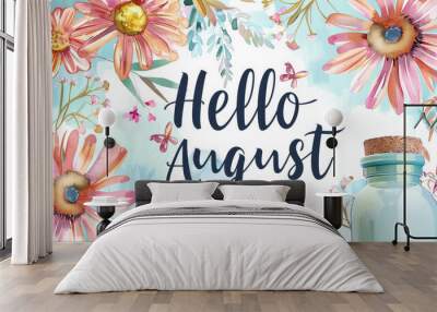 August month illustration background with pastel colors drawing with written Hello August to celebrate start of the month Wall mural