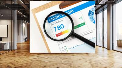 Credit score report on clipboard with magnifying glass Wall mural