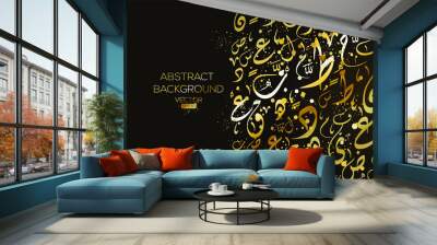 Creative Abstract Arabic Calligraphy Background Contain Random Arabic Letters Without specific meaning in English ,Vector illustration .  Wall mural