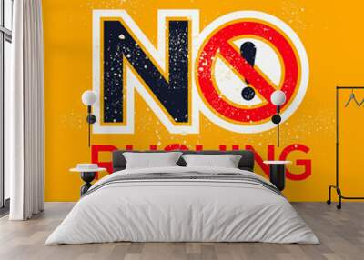 Warning sign (NO rushing),written in English language, vector illustration. Wall mural