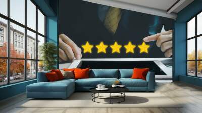 Customer concept excellent service for satisfaction five star rating with business man touch screen on tablet.feedback and positive customer reviews. Wall mural