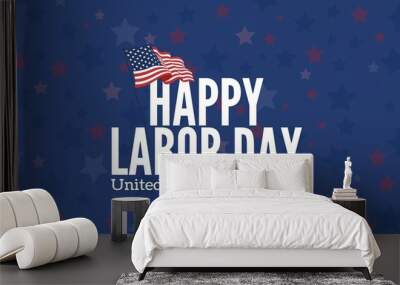 Happy Labor Day poster template. USA Labor Day celebration with American flag banner Wall mural