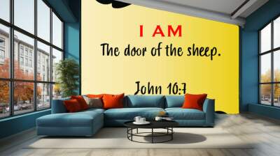 John 10:7 - Jesus' I AM the door of the sheep vector statements on gradient yellow in gospel of John in the Bible's new testament for scripture encouragement. 	 Wall mural