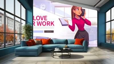 We love our work web banner, business concept with woman in office with phone and notepad in hands. Businesswoman speak by mobile in cabinet, client-oriented service, Cartoon vector illustration Wall mural