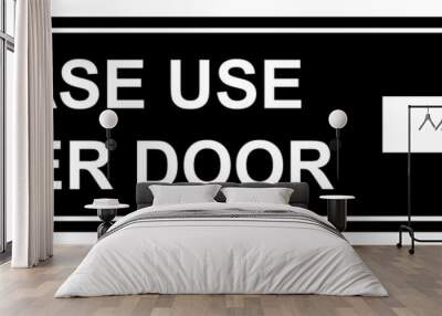 Please use other door graphic icon, information label, notice text direction vector illustration Wall mural