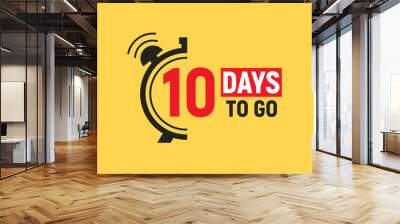 10 days to go last countdown icon. Ten days go sale price offer promo deal timer, 10 days only Wall mural