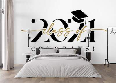 Class of 2021 with graduation cap and black calligraphy. Congrats Graduation lettering, You did it. Vector template for design party high school or college, graduate invitations or banner Wall mural