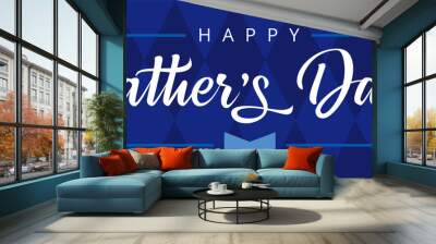 Happy Fathers Day calligraphy for best dad ever greeting poster with blue colors. Father's day sale promotion banner with bow tie. Vector illustration Wall mural