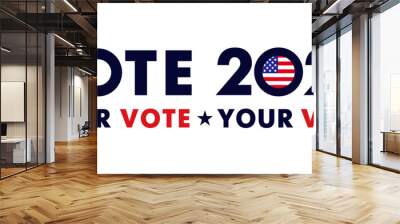 Vote 2024, Your vote - your voice horizontal poster. Voting in 2024 US Federal Elections. Vector illustration for USA 2024 Presidential Elections Event banner Wall mural