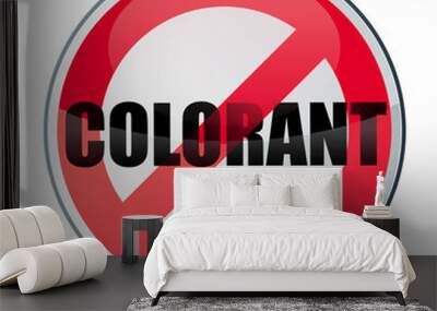 pas de colorant, sans colorants Wall mural