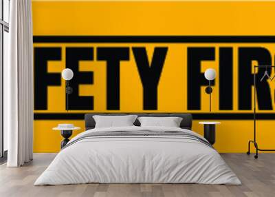 Safety First Industrial Tape Sign, Vector Illustration. Wall mural