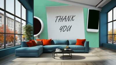 THANK YOU, message on paper, smart phone and coffee on table Wall mural