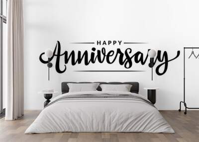 Happy Anniversary calligraphy hand lettering isolated on white. Birthday or wedding anniversary celebration poster Wall mural