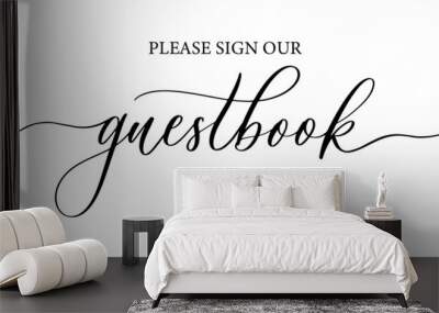 please sign our guestbook. wedding typography design. groom and bride marriage quote with heart. vec Wall mural