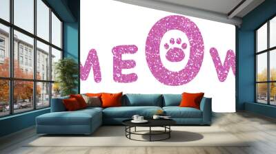 Pink glitter Meow lettering with paw on transparent background. Wall mural