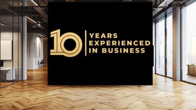 10 years in business or more than 10 years experienced vector illustration. Best 10 years experience. 10 years experience vector template. The best for banners about ability experienced. Wall mural