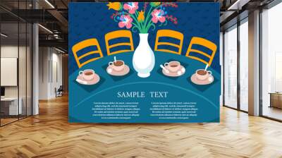 Vector colorful illustration on the theme of tea party, dining room, guest meeting, interior, home. Table with cups and bouquet of the flowers. Flat design Wall mural