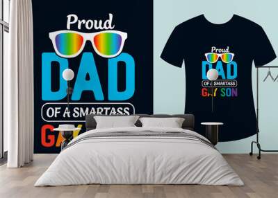 Pride t-shirt design, Proud dad of a smartass gay son t-shirt design, pride month dad t-shirt design, Proud dad t-shirts Wall mural