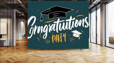 Congratulations! greeting sign for graduation party in university, school, academy. Handwritten brush lettering with academic cap. Vector design for congratulation ceremony, invitation card, banner Wall mural