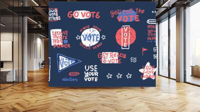 Presidential Election Vote lettering quote set. Vector hand drawn textured illustration in grunge style. Text with abstract clipart on gark blue background Wall mural