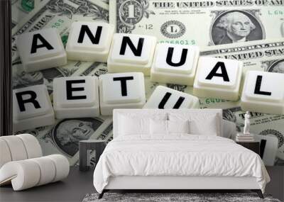 the word annual return - a term used for business, finance and tax concept Wall mural