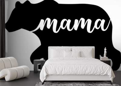 Mama Bear Graphic Design, Black Bear Silhouette, Mama in a Transparent Script Font, Transparent Background Wall mural