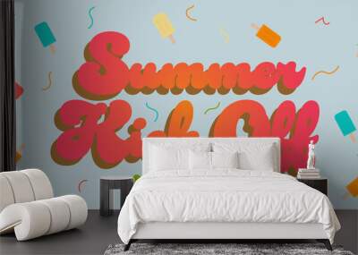 Summer Kick Off Banner with Pink, Green, Blue, and Yellow Popsicles and Confetti Wall mural