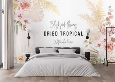 Trendy dried palm leaves, blush pink and ivory rose, pale protea, white orchid, gold monstera Wall mural