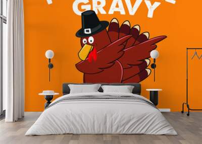 turkey dabbing thanksgiving pour some gravy november Wall mural