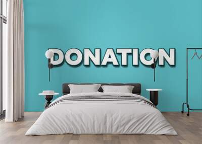 Donation. A Illustration with white text isolated on light green background. Wall mural