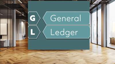 GL General Ledger An Acronym Abbreviation of a financial term. Illustration isolated on cyan blue green background Wall mural