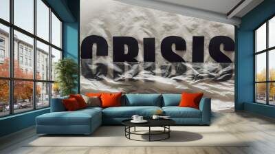  black word crisis immersed in paper symbolizing water on grey paper background Wall mural