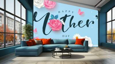 Happy mother's day postcard with roses, lettering, daisies and butterflies on a blue background. Template design for banner, flyer, card, invitation.Vector illustration Wall mural