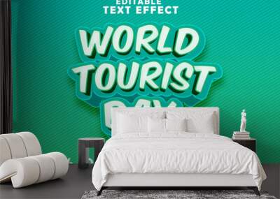 Editable text effect world tourist day with new modern style Wall mural