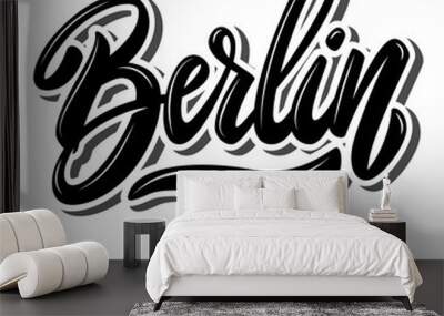 Berlin (capital of Germany). Lettering phrase on white background. Design element for poster, banner, t shirt, emblem. Wall mural