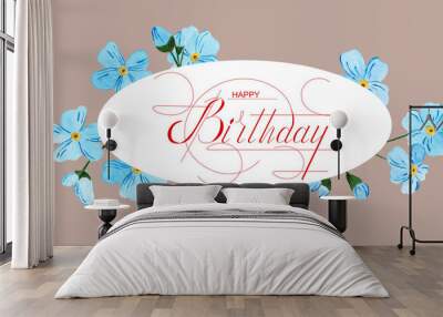 postcard , Internet banner , flat lay with a birthday greeting, with the inscription - happy birthday Wall mural