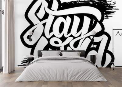 stay wild. lettering phrase on white background. vector illustration Wall mural