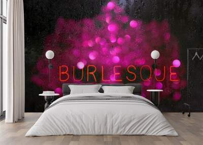 Vintage Neon Burlesque Sign in Wet Window Wall mural