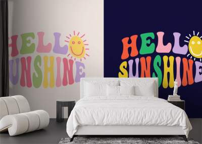 Hello sunshine - goovy lettering vector design for any purposes.  Positive motivational quote. Trendy groovy print design for posters, cards, tshirt. Wall mural