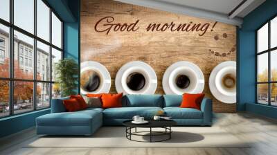 cup of coffee and good morning Wall mural