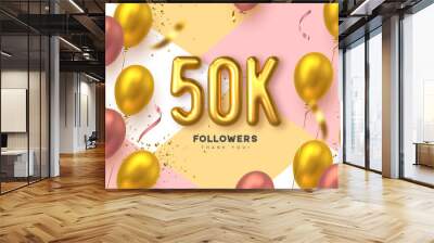 Fifty thousand followers banner. Thank you followers vector template with 50K golden sign and glossy balloons for network, social media friends and subscribers. Wall mural